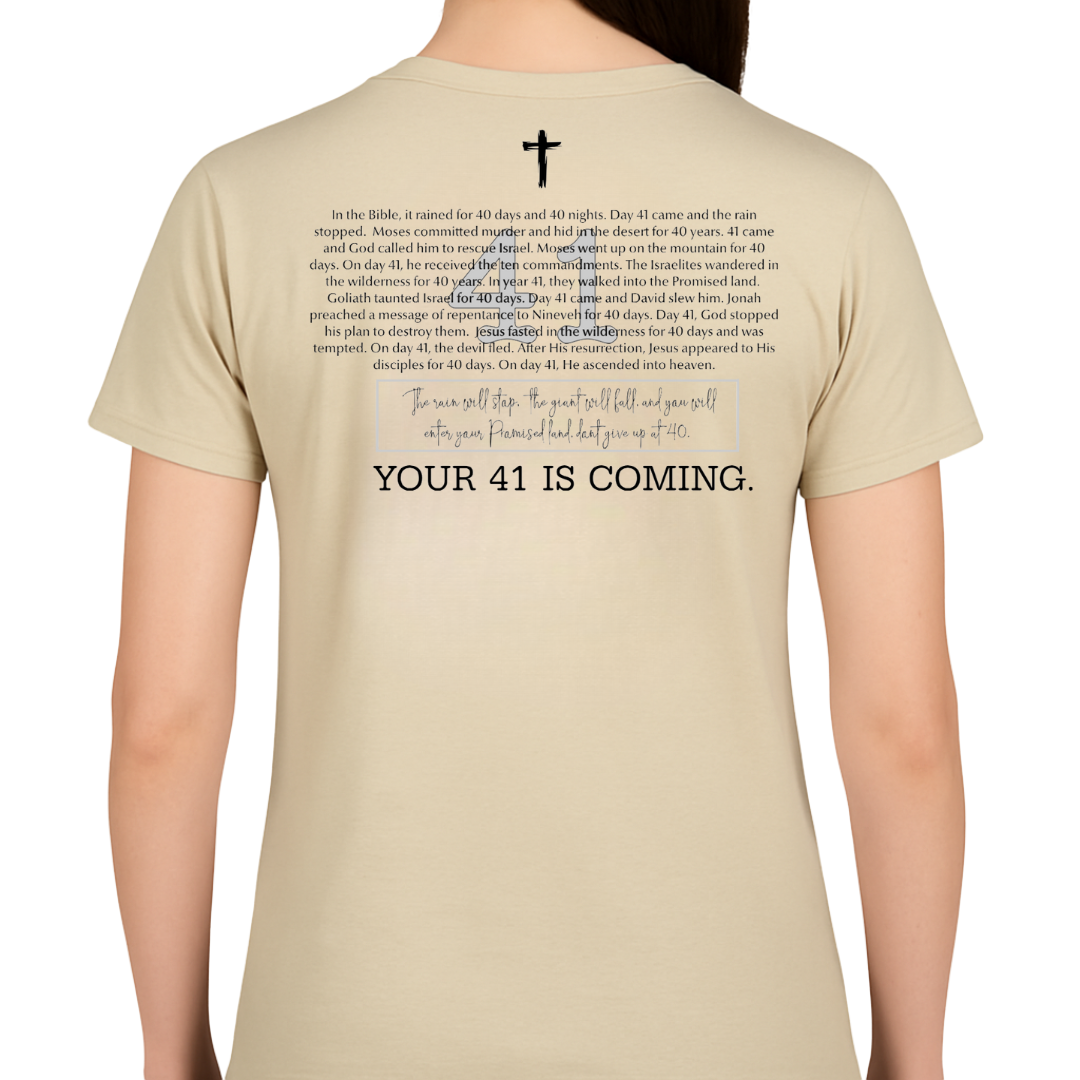 Your 41 Is Coming WOMAN'S TEE - He Hears. He Lifts. He Restores