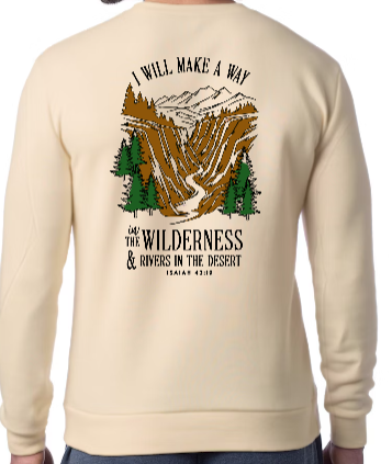 Way In the Wilderness SWEATSHIRT - Strength for the Journey