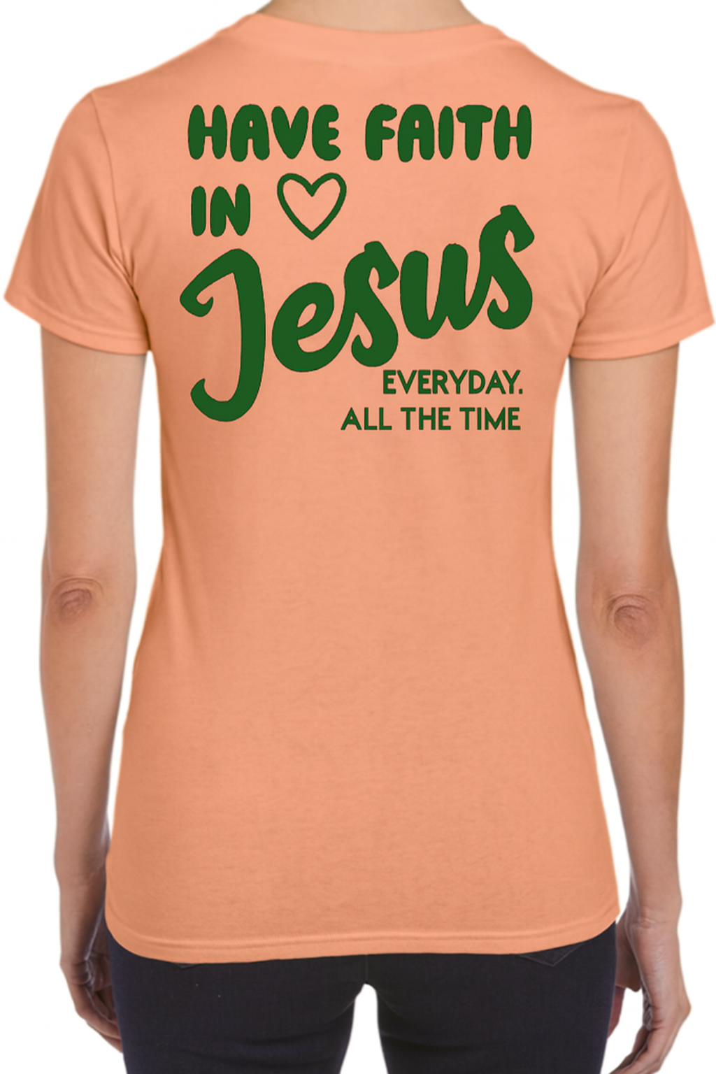 Have Faith in Jesus TEE - Faith isn’t a moment - it’s a lifestyle