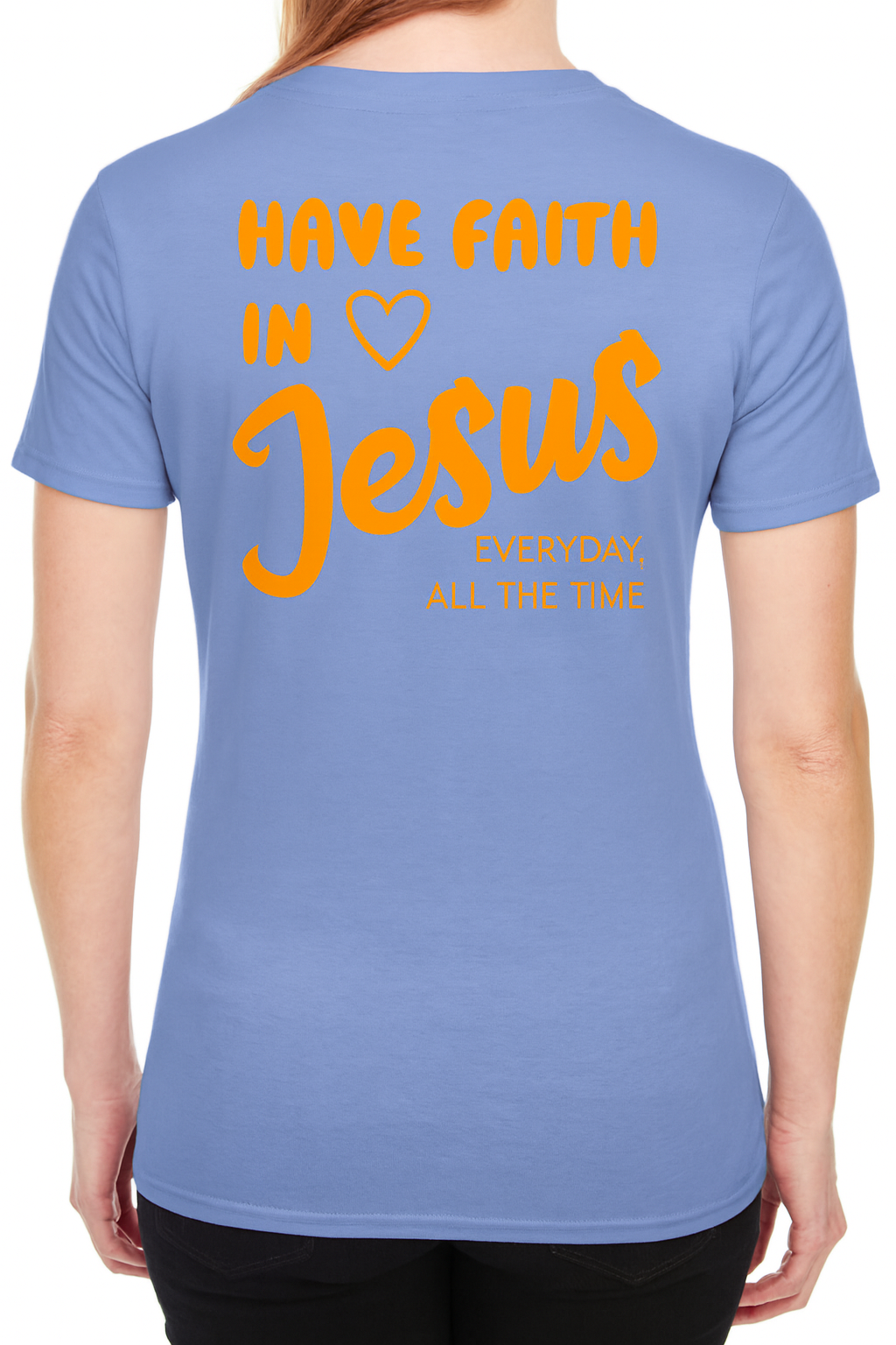 Have Faith in Jesus TEE - Faith isn’t a moment - it’s a lifestyle