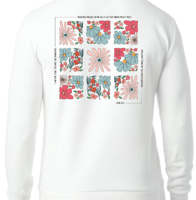 Abide in Him SWEATSHIRT - Stay Close. Stay Rooted.