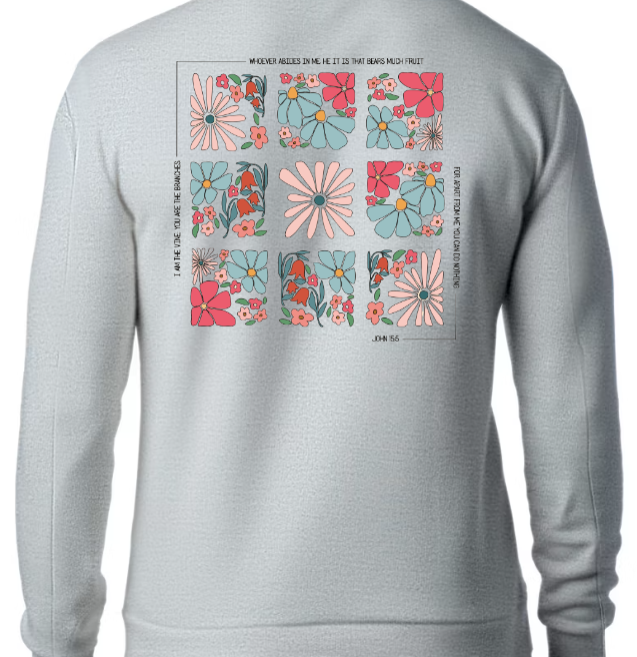 Abide in Him SWEATSHIRT - Stay Close. Stay Rooted.