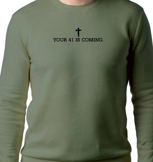 Your 41 Is Coming MEN'S SWEATSHIRT - He Hears. He Lifts. He Restores