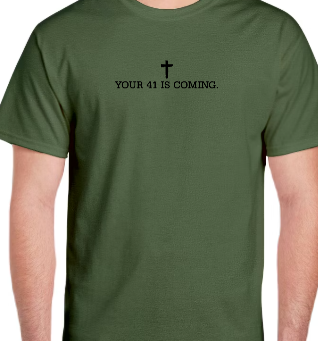 Your 41 Is Coming MEN'S TEE - He Hears. He Lifts. He Restores