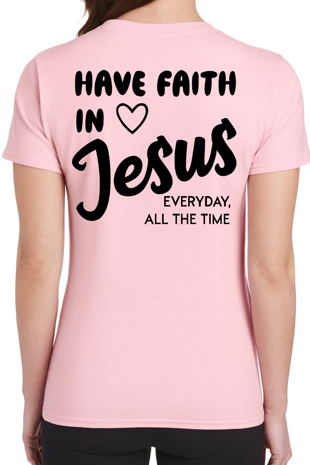 Have Faith in Jesus TEE - Faith isn’t a moment - it’s a lifestyle