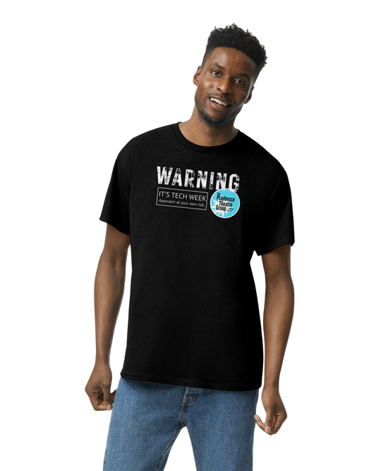 WARNING- It's Tech Week Shirt